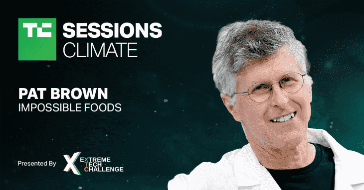 Pat Brown von Impossible Foods wird bei TC Sessions Climate