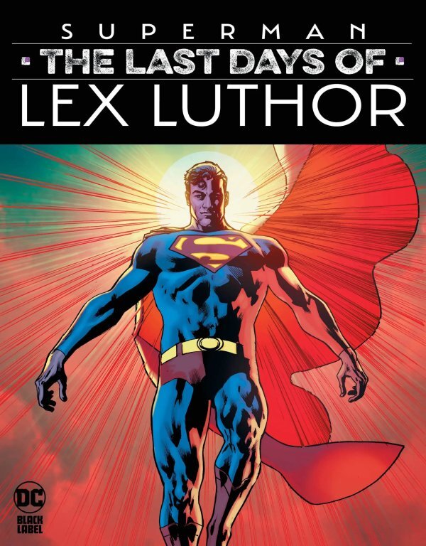 potenziell beste und vielversprechendste Comics vom Juli 2023 – Superman: Die letzten Tage von Lex Luthor