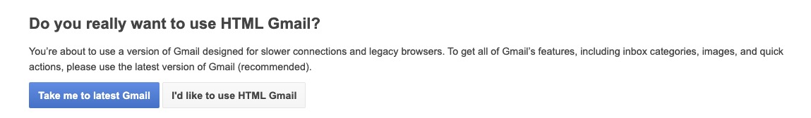 Google zeigt Ihnen eine Meldung an, in der Sie um eine Bestätigung gebeten werden, wenn Sie zur HTML-Ansicht von Gmail wechseln möchten
