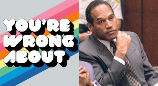 Youre Wrong About ist ein ausgezeichneter OJ Simpson Podcast