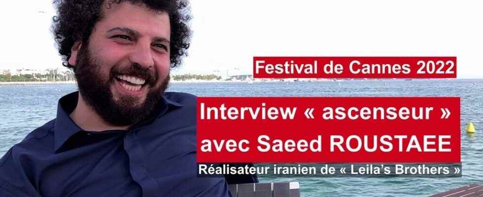 Cannes 2022 Elevator interview with Iranian Saeed Roustaee on Leilas