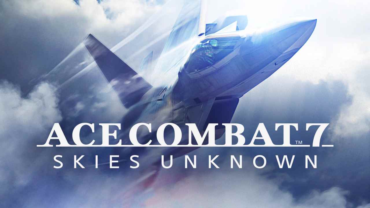 Ace Combat 7 Skies Unknown