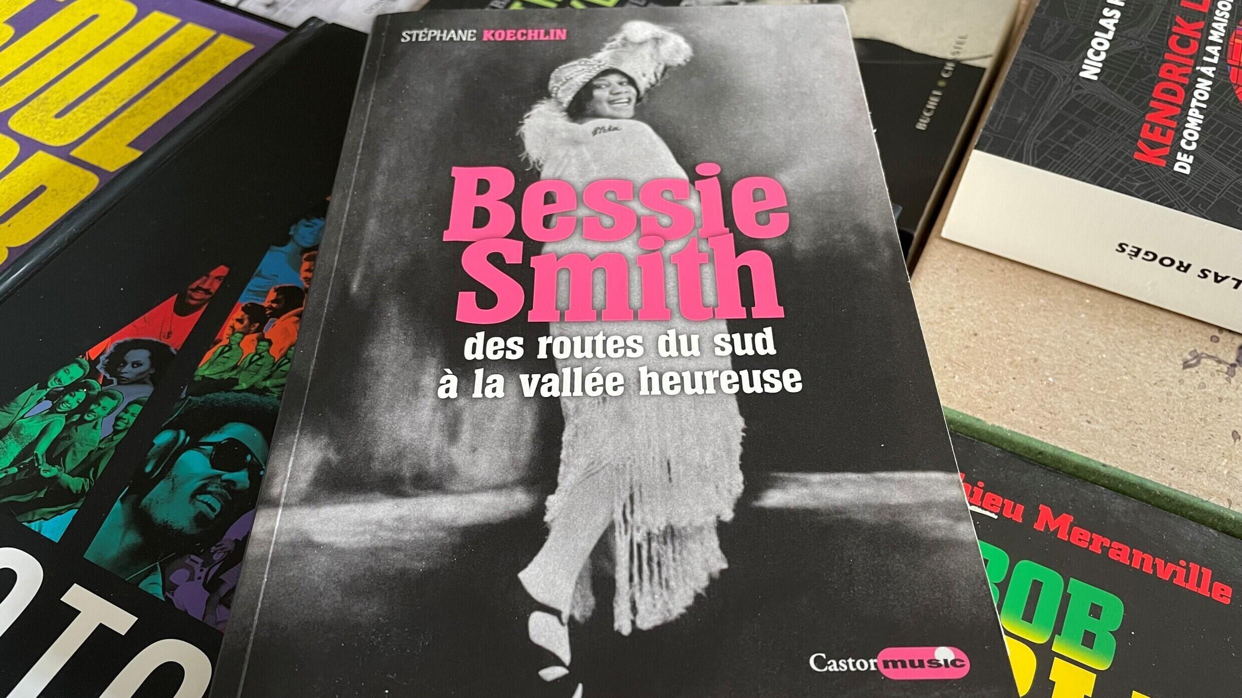 The book “Bessie Smith, from the roads of the South to the happy valley”, by Stéphane Koechlin.