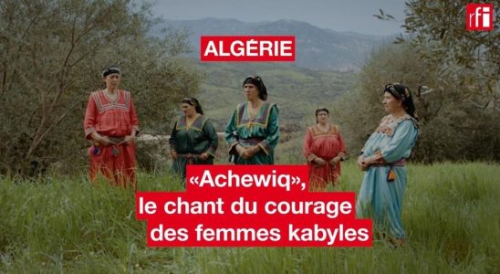 Achewiq the song of courage of Kabyle women