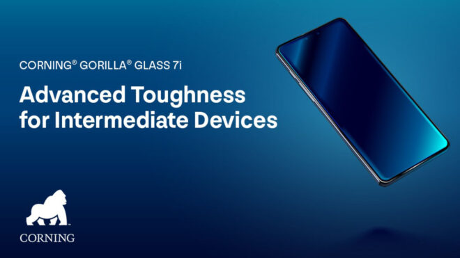 Gorilla Glass 7i glass introduced for mid range phones