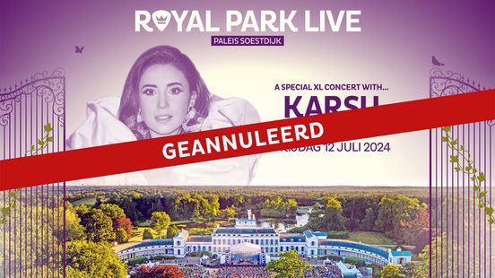 Performances at Royal Park Live at Paleis Soestdijk tonight cancelled