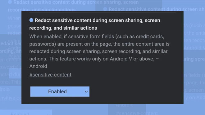 Chrome for Android will hide sensitive information in screen recording